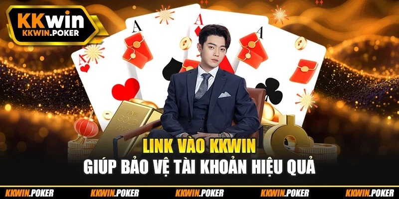 Link vào KKWIN giúp bảo vệ tài khoản hiệu quả Link vào KKWIN giúp bảo vệ tài khoản hiệu quả